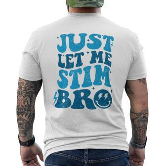 Just Let Me Stim Bro Autistic Autism Awareness Men's T-shirt Back Print | Mazezy