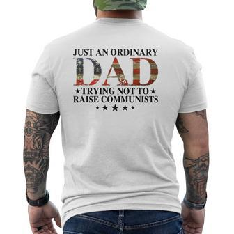 Just An Ordinary Dad Trying Not To Raise Communists Dad Mens Back Print T-shirt | Mazezy