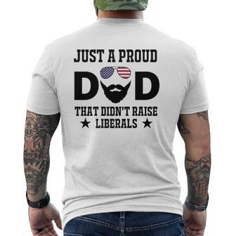 Just A Proud Dad That Didn't Raise Liberals Father's Day Mens Back Print T-shirt | Mazezy