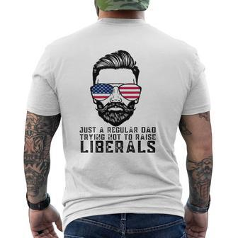 Just A Regular Dad Trying Not To Raise Liberals Father's Day Mens Back Print T-shirt | Mazezy
