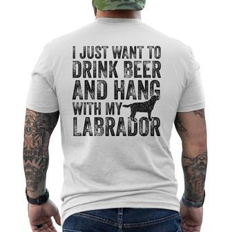 I Just Want To Drink Beer And Hang With My Labrador Dog Dad Men's T-shirt Back Print - Monsterry