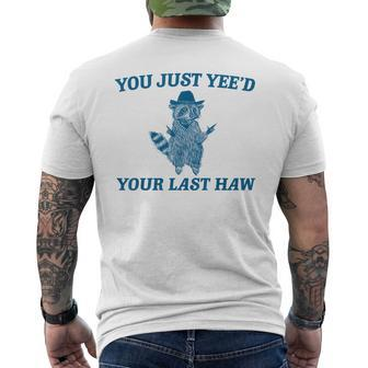 You Just Yee'd Your Last Haw Retro Vintage Raccoon Meme Men's T-shirt Back Print - Seseable