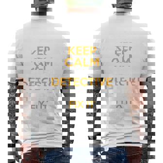 Keep Calm Detective Fix It Inspirational Quote Father's Day Men's T-shirt Back Print - Seseable