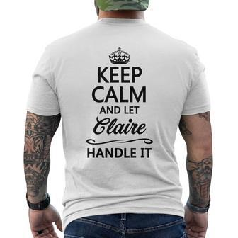Keep Calm And Let Claire Handle It Name Men's T-shirt Back Print - Seseable