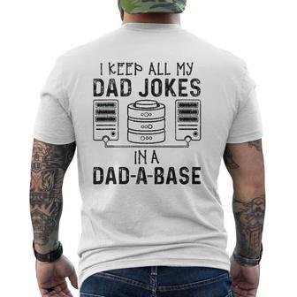 I Keep All My Dad Jokes In A Dad-A-Base Father's Day Dad Kid Mens Back Print T-shirt | Mazezy