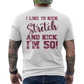 I Like To Kick Stretch And Kick I'm 50 Men's T-shirt Back Print - Thegiftio UK