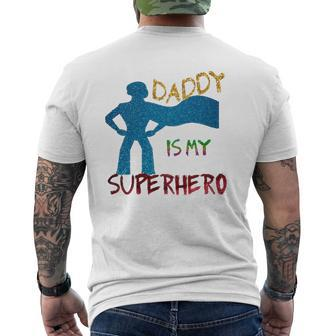 Kids Daddy Is My Superhero Father's Day For Kids Mens Back Print T-shirt | Mazezy