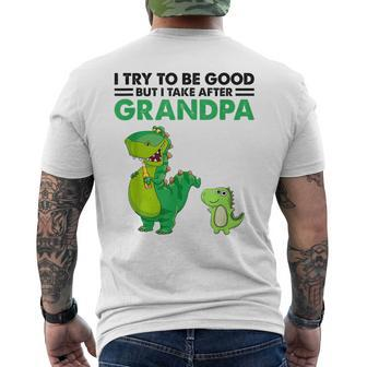 Kids I Try To Be Good But I Take After My Grandpa Dinosaur Mens Back Print T-shirt | Mazezy