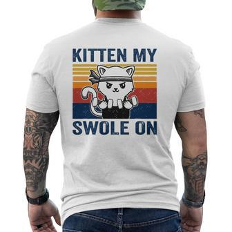Kitten My Swole On Workout Cat Fitness Workout Pun Mens Back Print T-shirt | Mazezy
