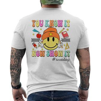 You Know It Now Show It Test Day Smile Face Testing Teacher Men's T-shirt Back Print - Seseable