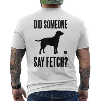 Lab Did Someone Say Fetch Labrador Retriever Men's T-shirt Back Print - Monsterry AU