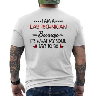 I Am A Lab Technician Because It's What My Soul Says To Be Men's T-shirt Back Print - Monsterry UK