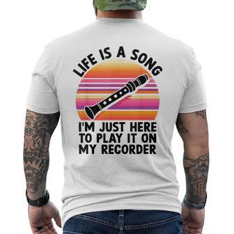 Life Is A Song I'm Just Here To Play It On My Recorder Men's T-shirt Back Print - Seseable