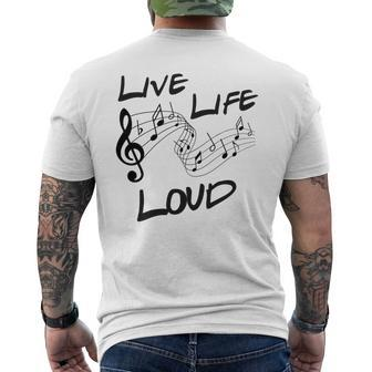 Live Life Loud Music Lover Quote Musician Saying Clef Notes Men's T-shirt Back Print - Monsterry