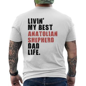 Livin' My Best Anatolian Shepherd Dad Life Adc116e Mens Back Print T-shirt | Mazezy