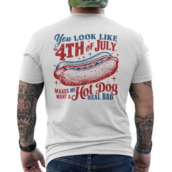 You Look Like 4Th Oj July Makes Me Want A Hot Dog Real Bad Men's T-shirt Back Print - Monsterry DE