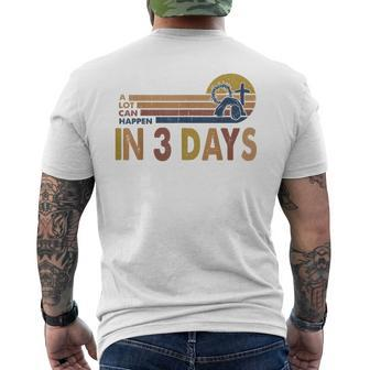 A Lot Can Happen In 3 Days Easter Day He Is Risen Men's T-shirt Back Print - Monsterry DE