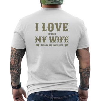 I Love It When My Wife Lets Me Buy More Guns Mens Back Print T-shirt - Thegiftio