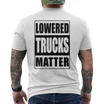 Lowered Trucks Matter Truck Enthusiast Men's T-shirt Back Print - Monsterry CA