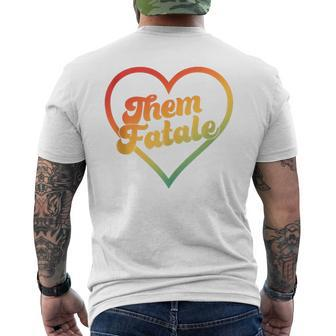 Them Fatale Gender Pronouns Nonconforming Nonbinary Men's T-shirt Back Print - Seseable