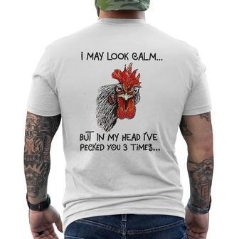 I May Look Calm Chicken I Have Pecked You 3 Times Mens Back Print T-shirt - Thegiftio UK