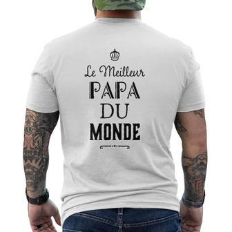 Meilleur Papa Du Monde Father's Day French Expression Mens Back Print T-shirt | Mazezy