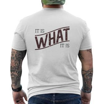 It Is What It Is Mens Back Print T-shirt - Thegiftio UK