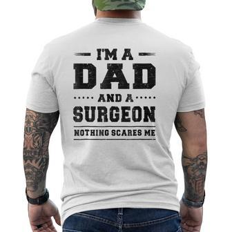 Mens I'm A Dad And A Surgeon Nothing Scares Me Mens Back Print T-shirt | Mazezy