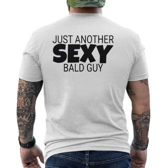 Mens Just Another Sexy Bald Guy Dad Husband Grandpa Humor Mens Back Print T-shirt | Mazezy
