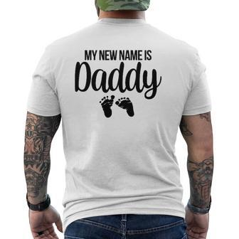 Mens My New Name Is Daddy New Dad Expecting Parents Mens Back Print T-shirt | Mazezy