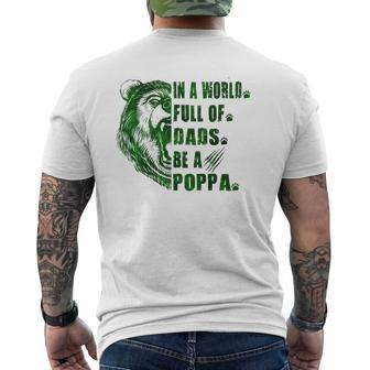 Mens In A World Full Of Grandpas Be A Poppa Father's Day Poppa Mens Back Print T-shirt | Mazezy
