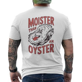 Moister Than An Oyster Shucking Shellfish Shucker Men's T-shirt Back Print - Seseable