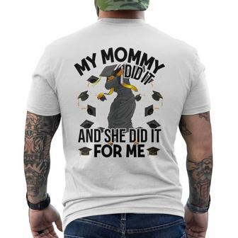 My Mommy Did It And She Did It For Me I Graduate Mother Men's T-shirt Back Print | Mazezy CA