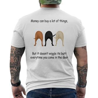 Money Can Buy A Lot But Doesn't Wiggle It's Butt Dog Men's T-shirt Back Print - Monsterry CA
