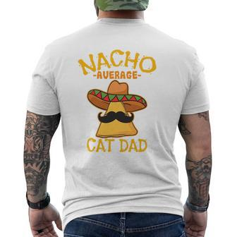 Nacho Average Cat Dad Daddy Lover Owner Cinco De Mayo Party Mens Back Print T-shirt | Mazezy