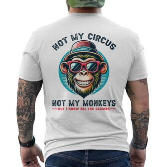 Not My Circus Not My Monkeys But I Know All The Clowns Men Men's T-shirt Back Print - Seseable