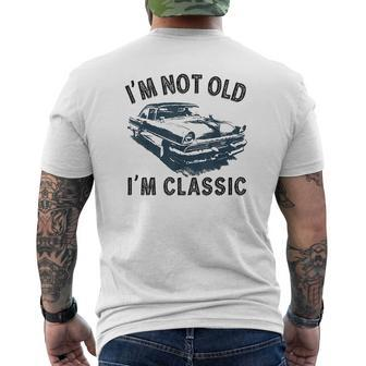 Im Not Old Classic Car Vintage Hot Rod Mens Back Print T-shirt - Thegiftio UK