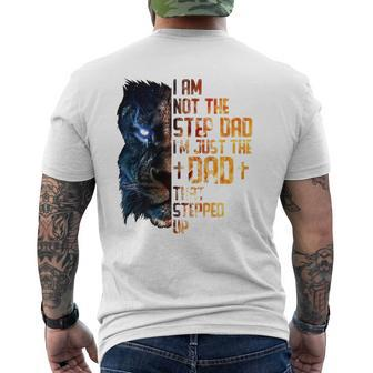 I Am Not The Step-Dad I Am The Dad That Stepped Up Father's Mens Back Print T-shirt | Mazezy