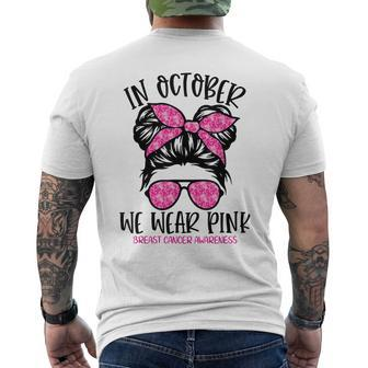 In October We Wear Pink Messy Bun Breast Cancer Awareness Mens Back Print T-shirt - Thegiftio