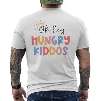 Oh Hey Hungry Kiddos School Lunch Lady Squad Cafeteria Worke Men's T-shirt Back Print | Mazezy
