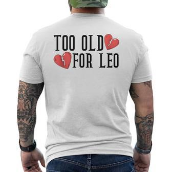 Too Old For Leo Broken Heart Meme Birthday Men's T-shirt Back Print - Monsterry AU