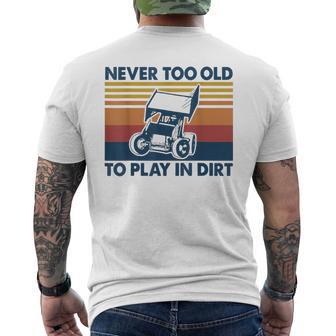 Never Too Old To Play In Dirt Sprint Car Racing Men's T-shirt Back Print - Monsterry UK