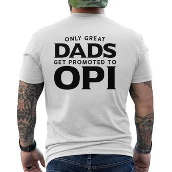 Opi Only Great Dads Get Promoted To Opi Mens Back Print T-shirt | Mazezy