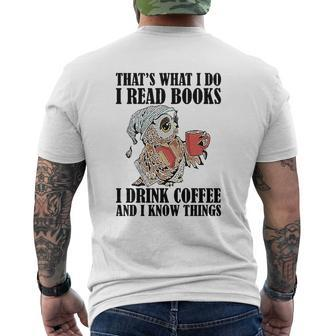 Owl That's What I Do I Read Books I Drink Coffee And I Know Things Mens Back Print T-shirt - Seseable