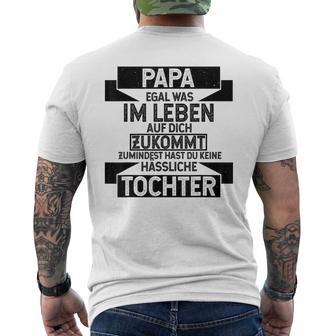 Papa Zumindest Hast Du Keine Uässliche Tochter Bester Papa T-Shirt mit Rückendruck - Geschenkecke