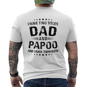 Papoo I Have Two Titles Dad And Papoo Mens Back Print T-shirt | Mazezy