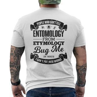 People Who Can't Entomology From Etymology Bug Me Pun Joke Men's T-shirt Back Print - Monsterry DE
