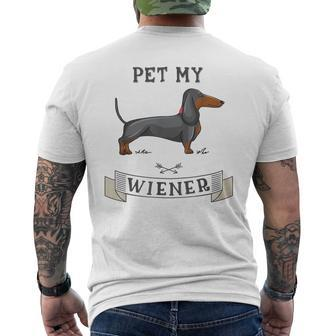 Pet My Wiener Dachshund Weiner Dog Dachshund Men's T-shirt Back Print - Thegiftio UK