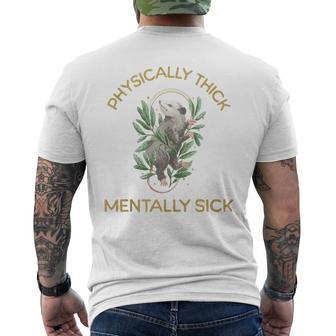 Physically Thick Mentally Sick Men's T-shirt Back Print | Mazezy