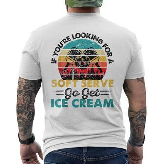 Pickleball If You're Looking For Soft Serve Go Get Ice Cream Men's T-shirt Back Print - Seseable